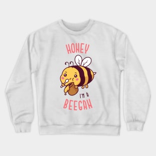 Honey Im a Beegan Crewneck Sweatshirt